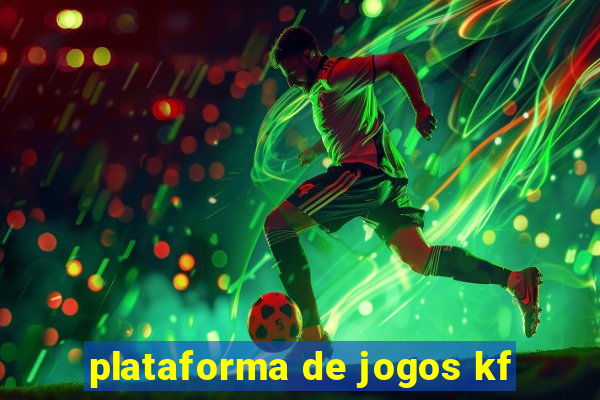 plataforma de jogos kf